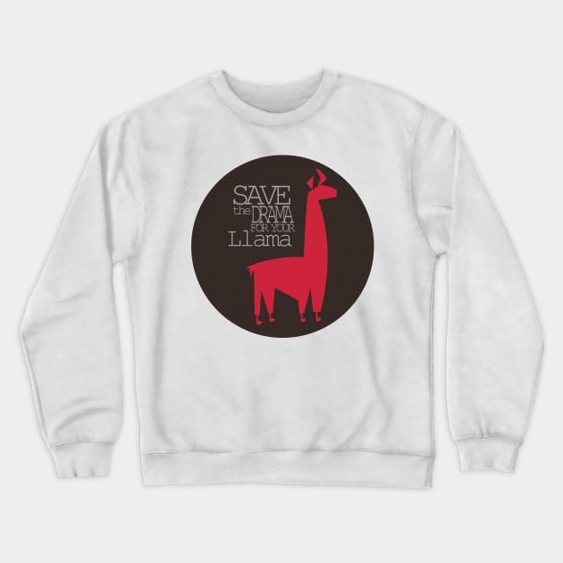 Save the Drama for your Llama Crewneck Sweatshirt by HalamoDesigns